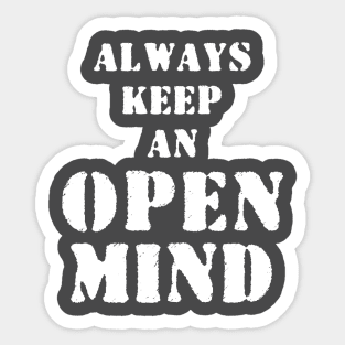 Always keep an open mind Sticker